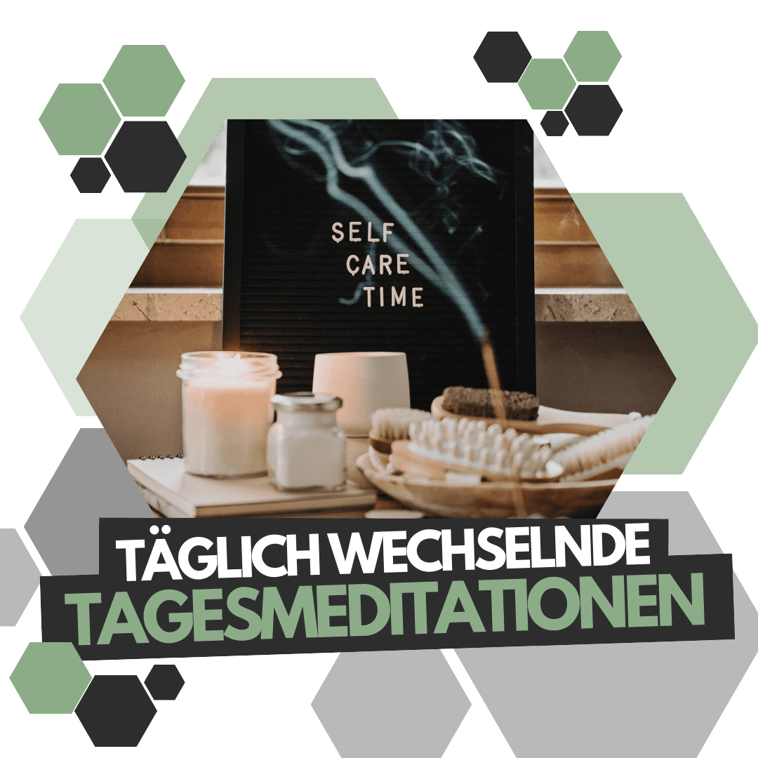 Tägliche wechselnde Tagesmeditation Darstellung von Tagessmeditationen, die die Bedeutung von Selbstfürsorge und innerer Balance betonen.